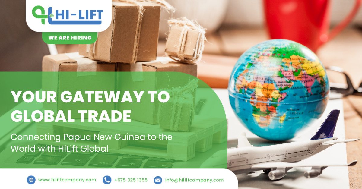 Connecting Papua New Guinea to the World with HiLift Global