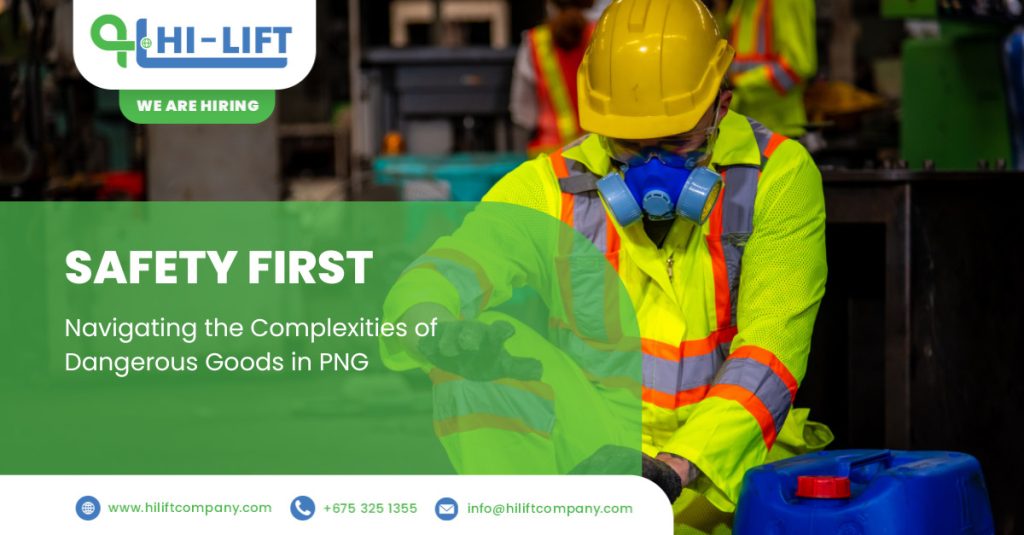 Safety First: Navigating the Complexities of Dangerous Goods in PNG